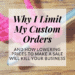 why i limit my custom orders | Hooked by Kati