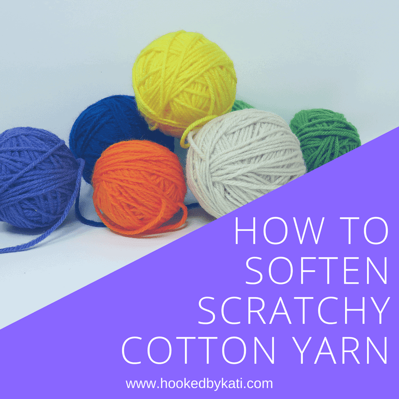 How to Soften Stiff Cotton Yarn  Photo Tutorial - Hooked by Kati