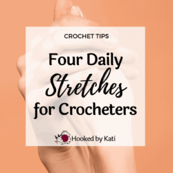 Four daily stretches for crocheters | Hooked by Kati feature