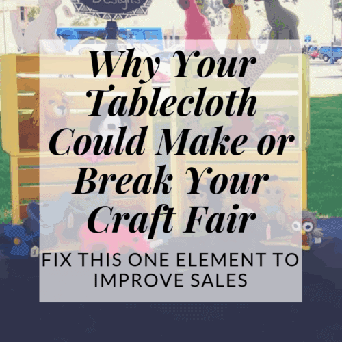 a bad tablecloth can ruin your craft fair display | Hooked by Kati