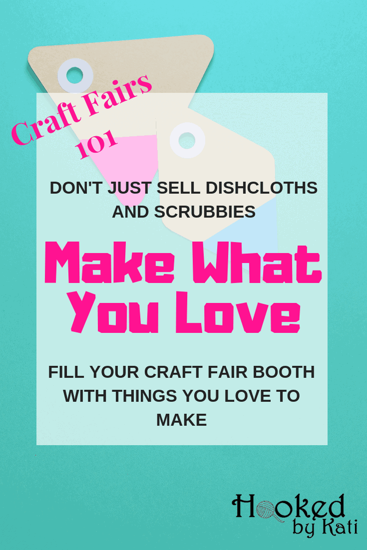 Don't know what to sell at a craft fair? What crochet items sell the best? Don't just make those! Make what you love to make and have more success at your next craft show event.