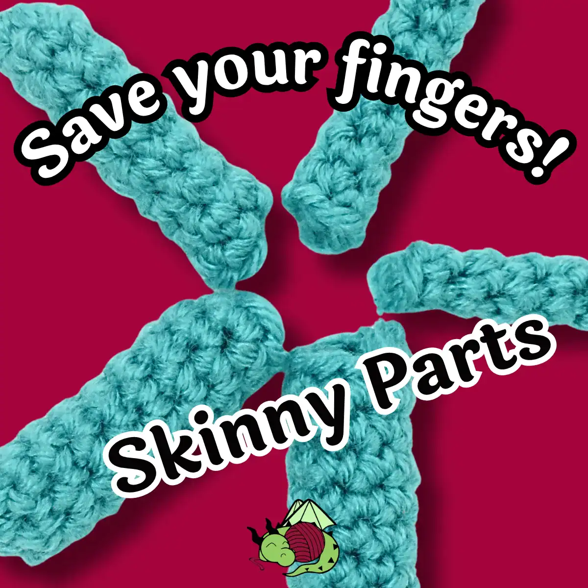 Skinny Crochet parts in blue yarn over a burgundy background, text reads Save Your Fingers, Skinny Parts