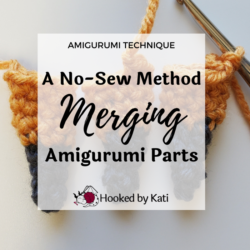 Merging Amigurumi Parts No Sew Method from Hooked by Kati feature image