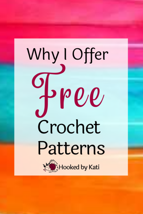 Why I Offer Free Patterns from Hooked by Kati pin